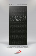 grande invenzione. Il linguaggio come tecnologia, dalle pitture rupestri al GPT-3
