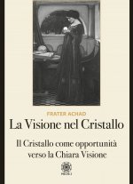 visione nel Cristallo. Il Cristallo come opportunità verso la Chiara Visione