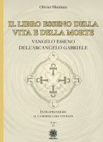 libro esseno della vita e della morte. Vangelo esseno dell’Arcangelo Gabriele
