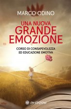 nuova grande emozione. Corso di consapevolezza ed educazione emotiva