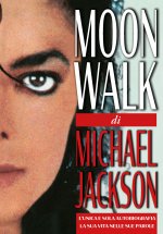 Moonwalk. L'unica e sola autobiografia, la sua vita nelle sue parole