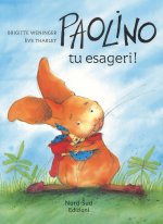 Paolino, tu esageri!