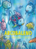 Arcobaleno non lasciarmi solo