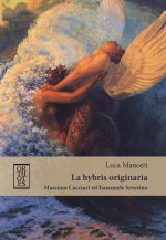 «hybris» originaria. Massimo Cacciari ed Emanuele Severino