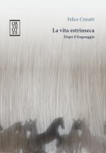 vita estrinseca. Dopo il linguaggio