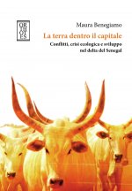 terra dentro il capitale. Conflitti, crisi ecologica e sviluppo nel delta del Senegal