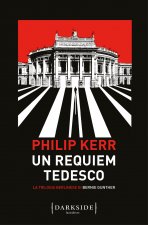 requiem tedesco. La trilogia berlinese di Bernie Gunther