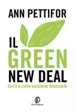 green new deal. Cos'è e come possiamo finanziarlo