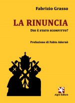 rinuncia. Dio è stato sconfitto?