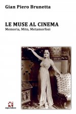 muse al cinema. Memoria, mito, metamorfosi