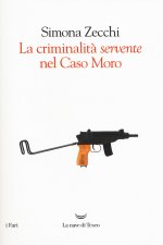 criminalità «servente» nel caso Moro