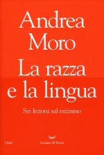 razza e la lingua. Sei lezioni sul razzismo