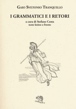 grammatici e i retori. Testo latino a fronte