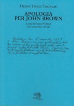 Apologia per John Brown. Testo americano a fronte