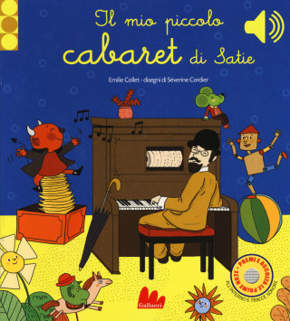 mio piccolo cabaret di Satie. Libro sonoro (Emilie Collet)(Leporelo)