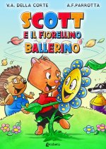 Scott e il fiorellino ballerino