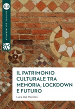 patrimonio culturale tra memoria, lockdown e futuro