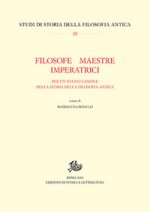 Filosofe, maestre, imperatrici. Per un nuovo canone della storia della filosofia antica