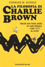 filosofia di Charlie Brown. Perché non posso avere un cane normale come tutti gli altri?