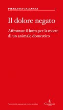 dolore negato. Affrontare il lutto per la morte di un animale domestico