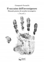 taccuino dell'investigatore. Manuale pratico di tecniche investigative