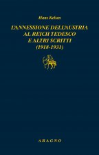 annessione dell'Austria al Reich tedesco e altri scritti (1918-1931)