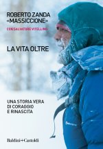 vita oltre. Una storia vera di coraggio e rinascita