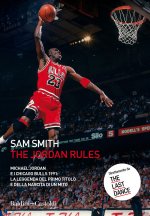 Jordan Rules. Michael Jordan e i Chicago Bulls 1991: la leggenda del primo titolo e della nascita di un mito