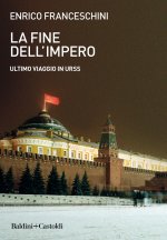 La fine dell'impero.Ultimo viaggio in URSS
