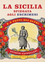 Sicilia spiegata agli eschimesi. E a tutti gli altri