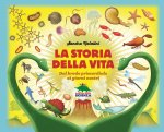 storia della vita. Dal brodo primordiale ai giorni nostri