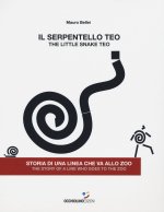 serpentello Teo. Storia di una linea che va allo zoo. Ediz. italiana e inglese