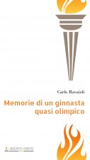 Memorie di un ginnasta quasi olimpico