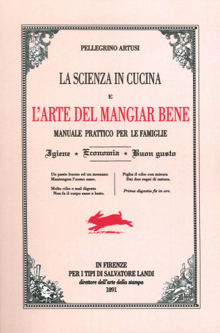 scienza in cucina e l'arte del mangiare bene. Manuale pratico per le famiglie