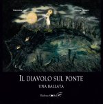 diavolo sul ponte. Una ballata