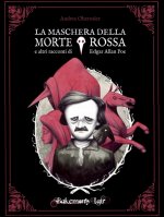 maschera della Morte Rossa e altri racconti di Edgar Allan Poe