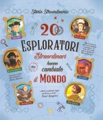 20 esploratori straordinari che hanno cambiato il mondo