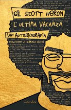 ultima vacanza. Un'autobiografia