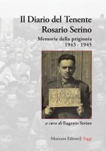 diario del tenente Rosario Serino. Memorie della prigionia, 1943-1945