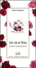 tè al Ritz. L'arte e il piacere del tè