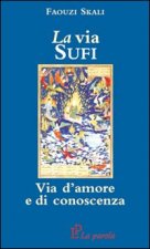 via sufi. Via d'amore e di conoscenza