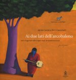 Ai due lati dell'arcobaleno. Miti e leggende sulle origini degli strumenti musicali
