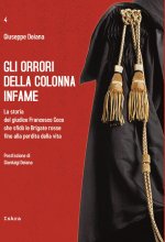 orrori della colonna infame. La storia del giudice Francesco Coco che sfidò le Brigate rosse fino alla perdita della vita