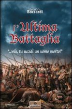 ultima battaglia... vile, tu uccidi un uomo morto!