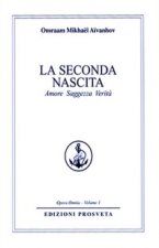seconda nascita. Amore saggezza verità