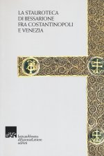 stauroteca di Bessarione fra Costantinopoli e Venezia