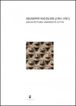 Giuseppe Nicolosi (1901-1981). Architettura università città