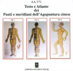 Testo e atlante dei punti e meridiani dell'agopuntura cinese