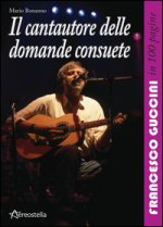 cantautore delle domande consuete. Francesco Guccini in 100 pagine