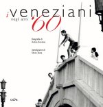 veneziani negli anni '60. Ediz. italiana e inglese